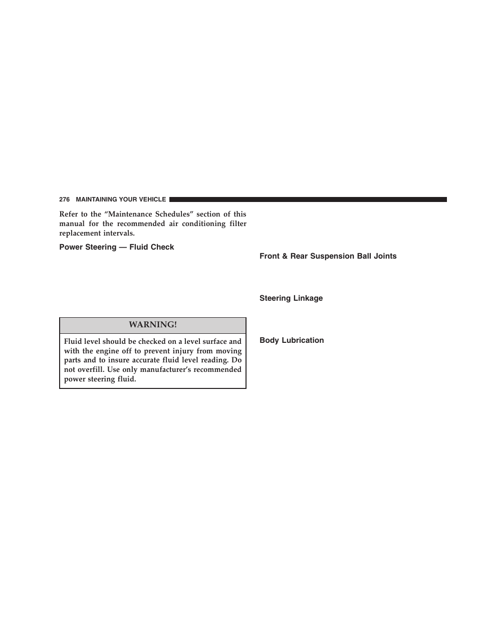 Power steering — fluid check, Front & rear suspension ball joints, Steering linkage | Body lubrication | Dodge 2006 LX Magnum SRT8 User Manual | Page 276 / 344