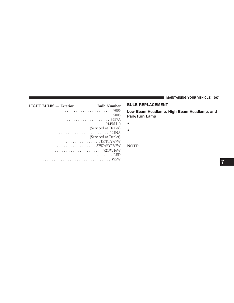 Bulb replacement, Low beam headlamp, high beam headlamp, And park/turn lamp | Dodge 2006 LX Magnum SRT8 User Manual | Page 297 / 344