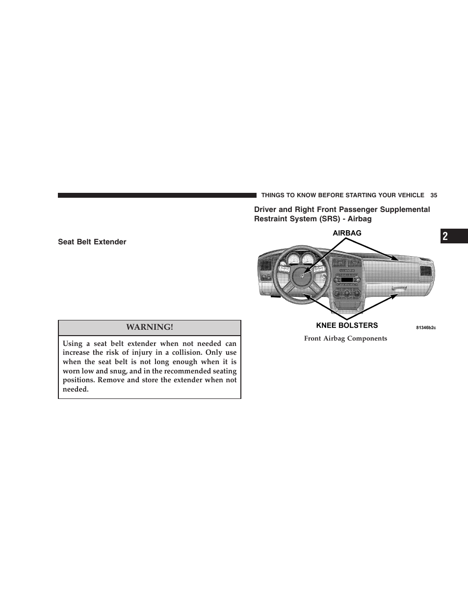 Seat belt extender, Driver and right front passenger supplemental, Restraint system (srs) - airbag | Dodge 2006 LX Magnum SRT8 User Manual | Page 35 / 344