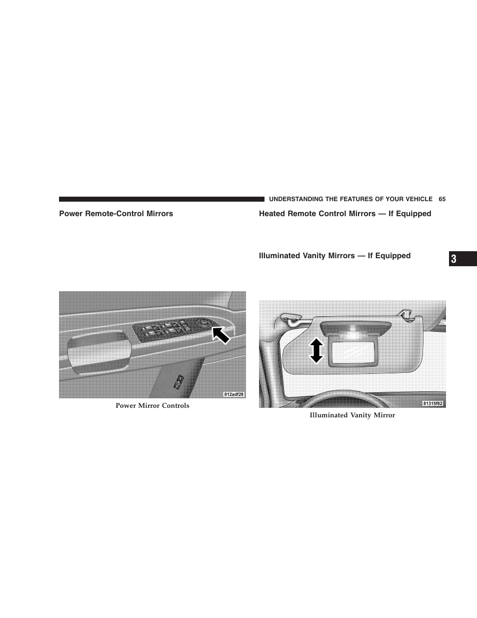 Power remote-control mirrors, Heated remote control mirrors, If equipped | Illuminated vanity mirrors — if equipped | Dodge 2006 LX Magnum SRT8 User Manual | Page 65 / 344