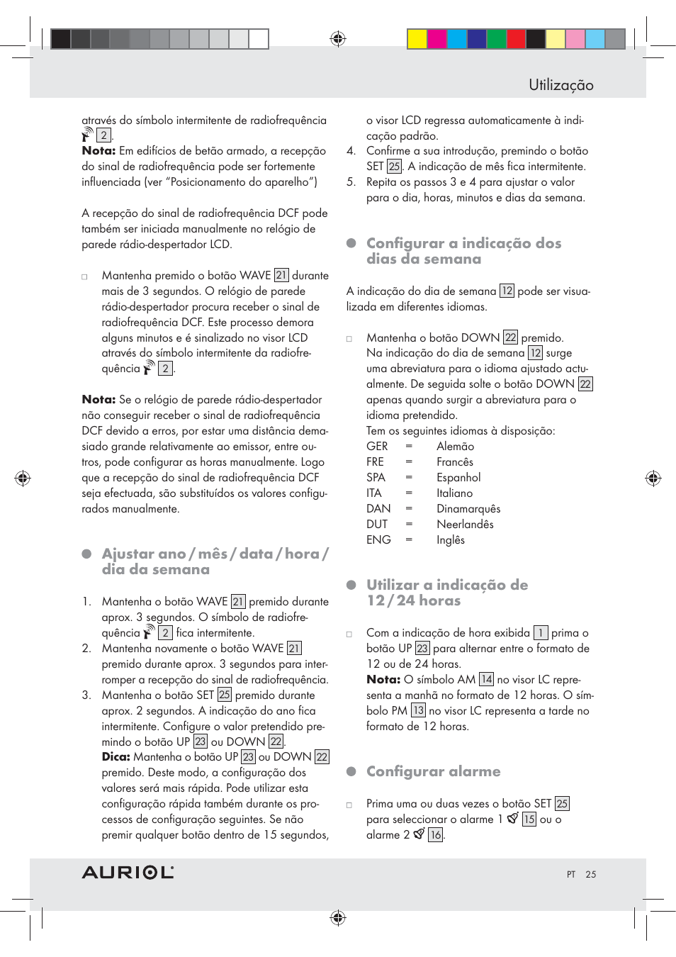 Utilização, Ajustar ano / mês / data / hora / dia da semana, Conﬁgurar a indicação dos dias da semana | Utilizar a indicação de 12 / 24 horas, Conﬁgurar alarme | Auriol Z30237B_C User Manual | Page 25 / 45