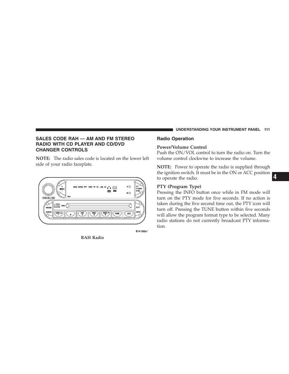 Radio operation, Sales code rah — am and fm stereo radio, With cd player and cd/dvd changer controls | Dodge 2009 Viper User Manual | Page 113 / 299