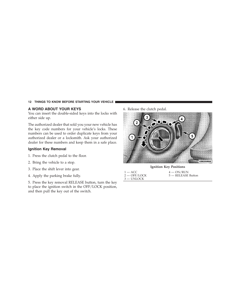 A word about your keys, Ignition key removal | Dodge 2009 Viper User Manual | Page 14 / 299