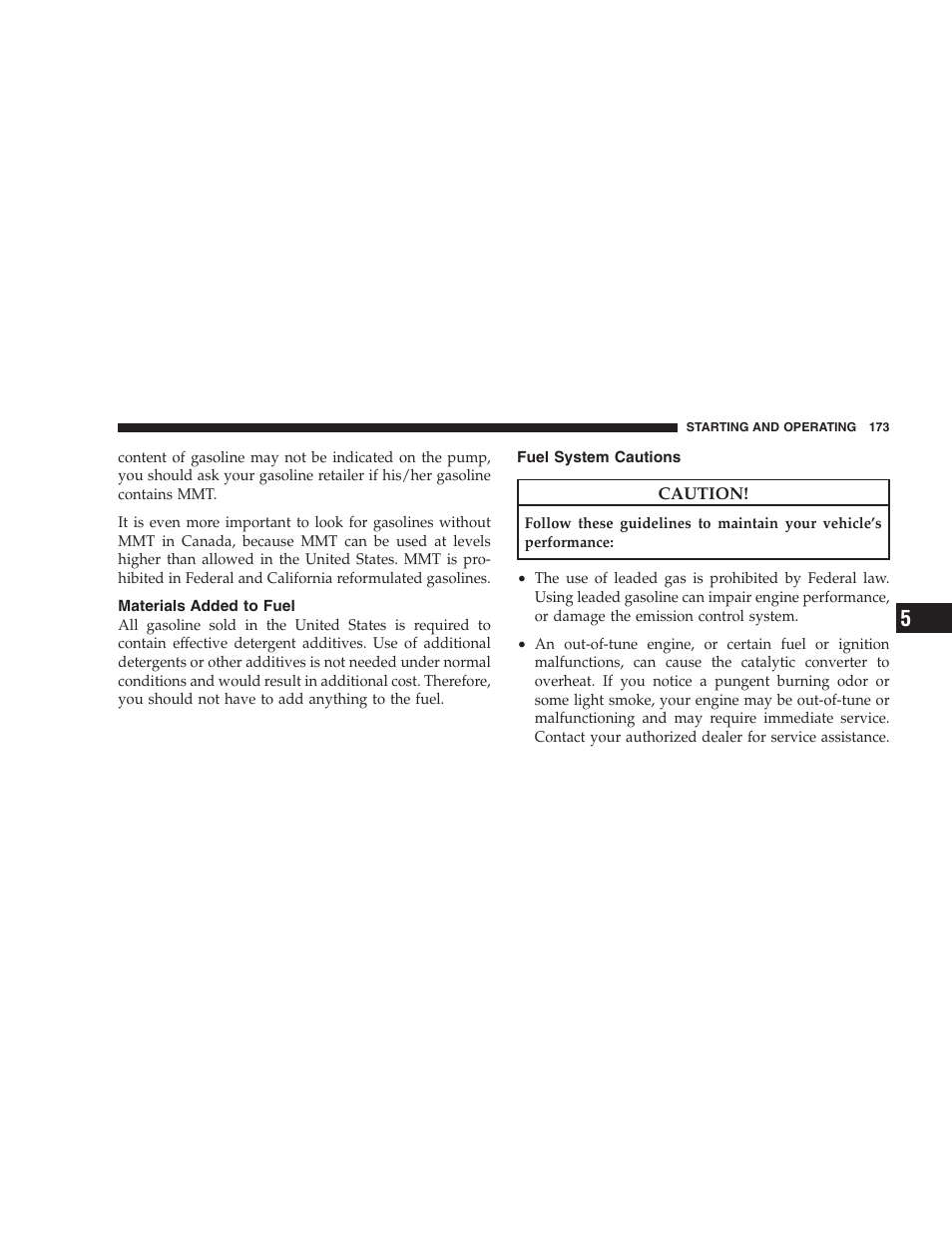 Materials added to fuel, Fuel system cautions | Dodge 2009 Viper User Manual | Page 175 / 299