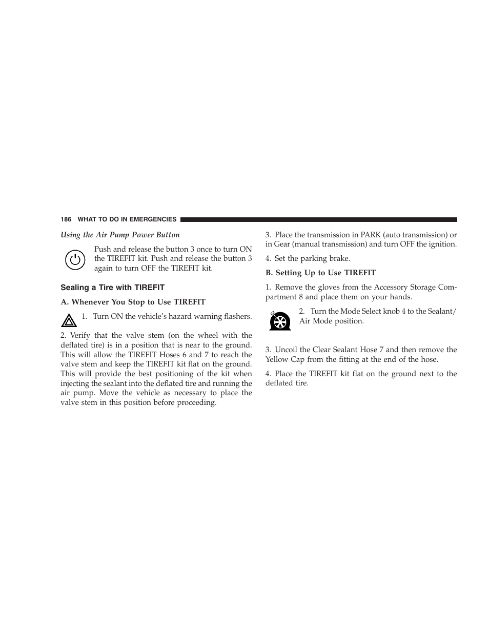 Sealing a tire with tirefit | Dodge 2009 Viper User Manual | Page 188 / 299