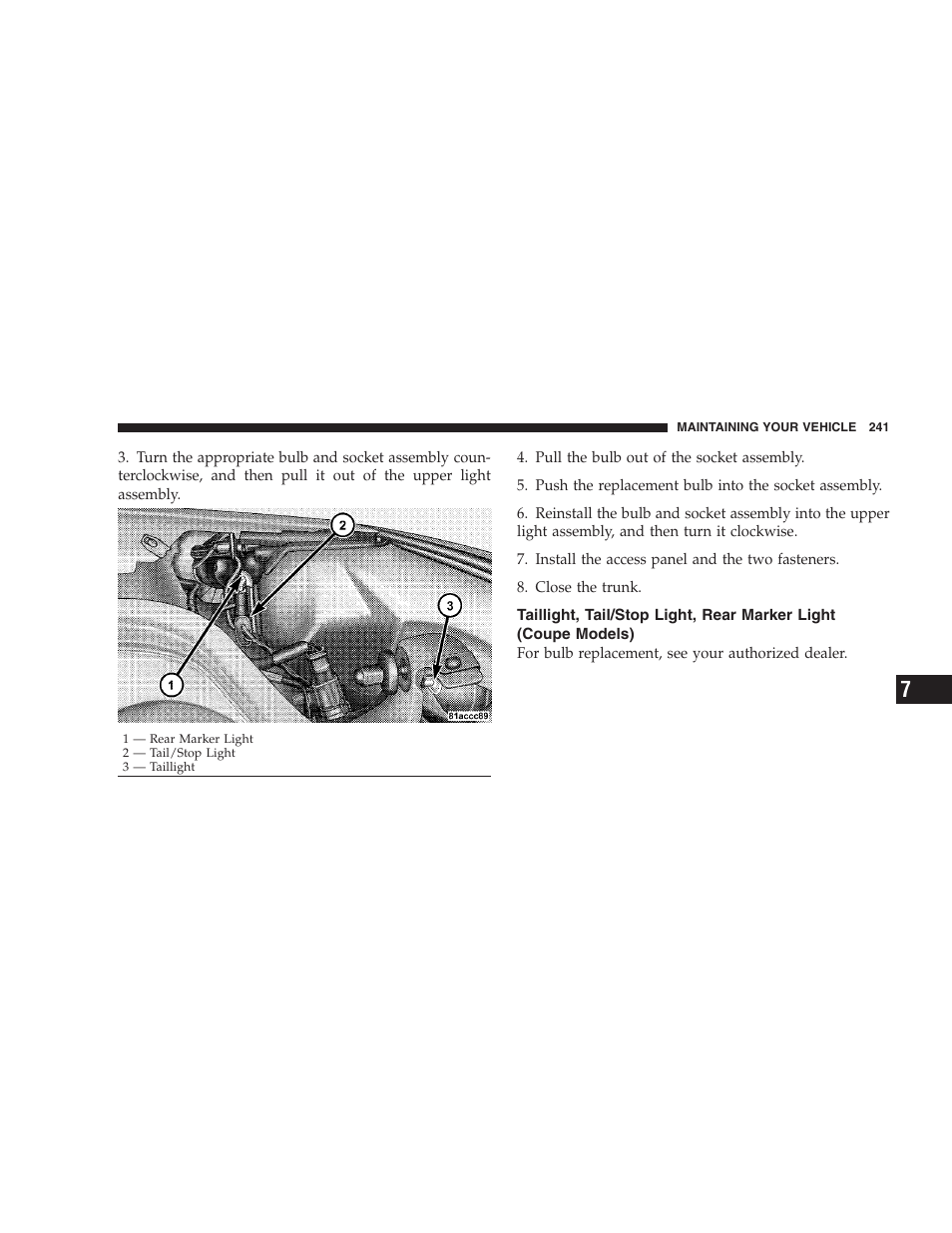 Taillight, tail/stop light, rear marker light, Coupe models) | Dodge 2009 Viper User Manual | Page 243 / 299