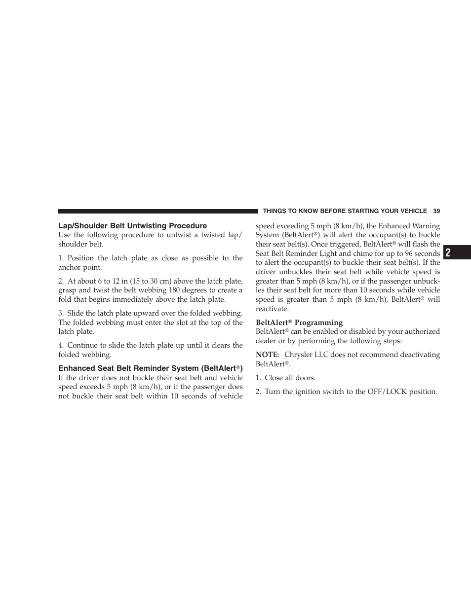 Lap/shoulder belt untwisting procedure, Enhanced seat belt reminder system (beltalert), Enhanced seat belt reminder system | Beltalert | Dodge 2009 Viper User Manual | Page 41 / 299