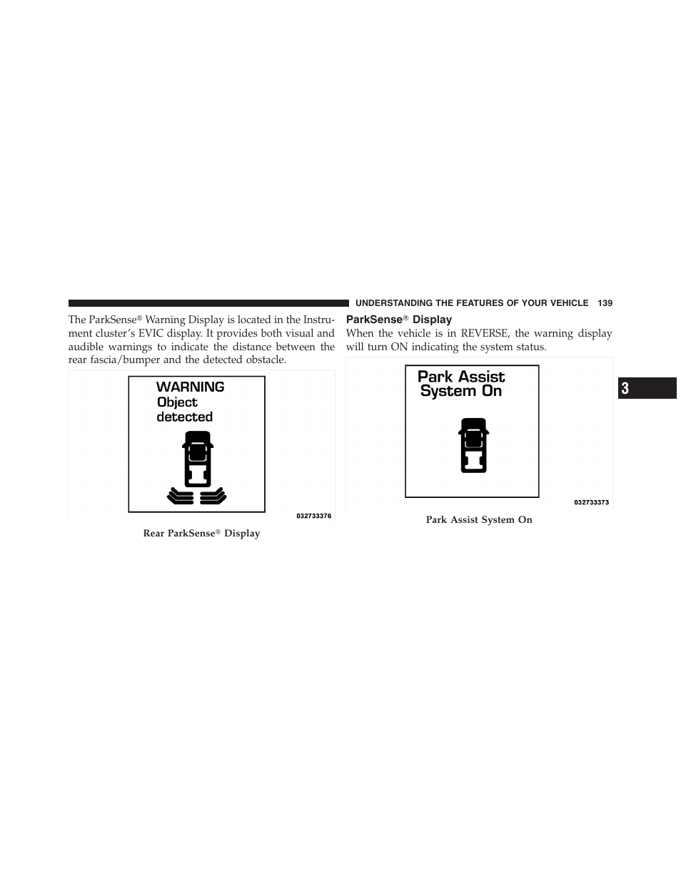 Parksenseĥ display, Parksense௡ display | Dodge 2011 Ram 1500 User Manual | Page 140 / 622