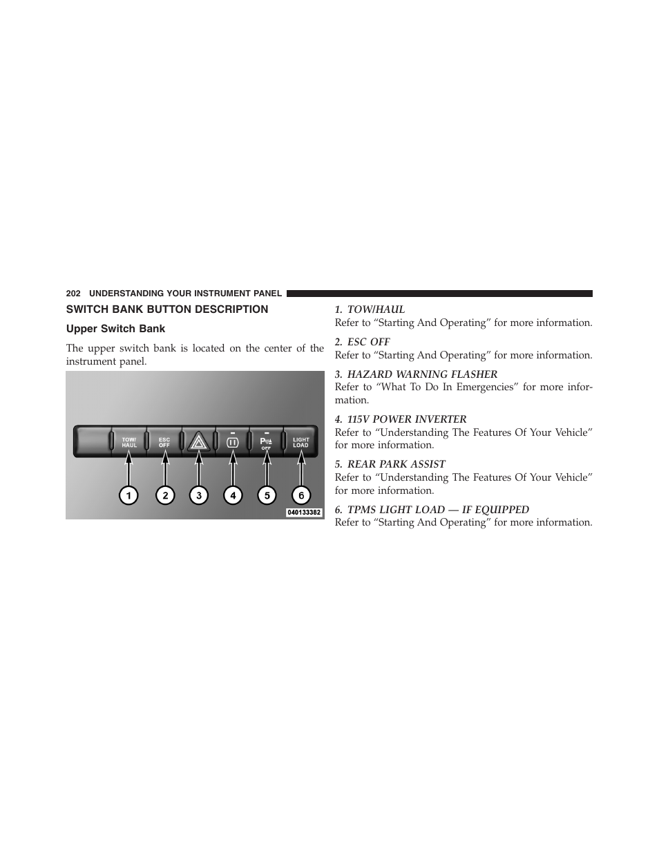 Switch bank button description, Upper switch bank | Dodge 2011 Ram 1500 User Manual | Page 203 / 622