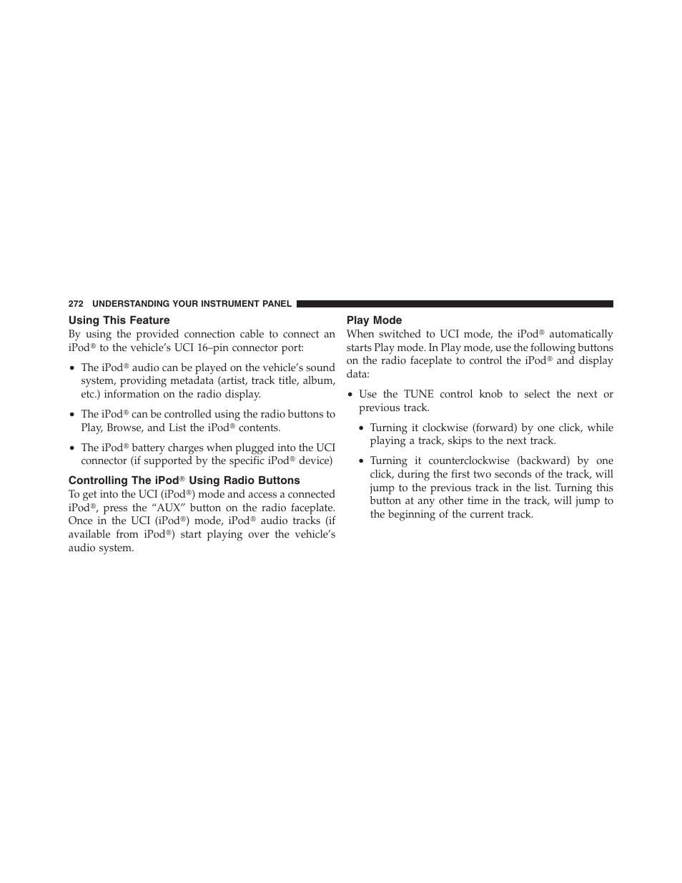 Using this feature, Controlling the ipodĥ using radio buttons, Play mode | Controlling the ipod௡ using, Radio buttons | Dodge 2011 Ram 1500 User Manual | Page 273 / 622