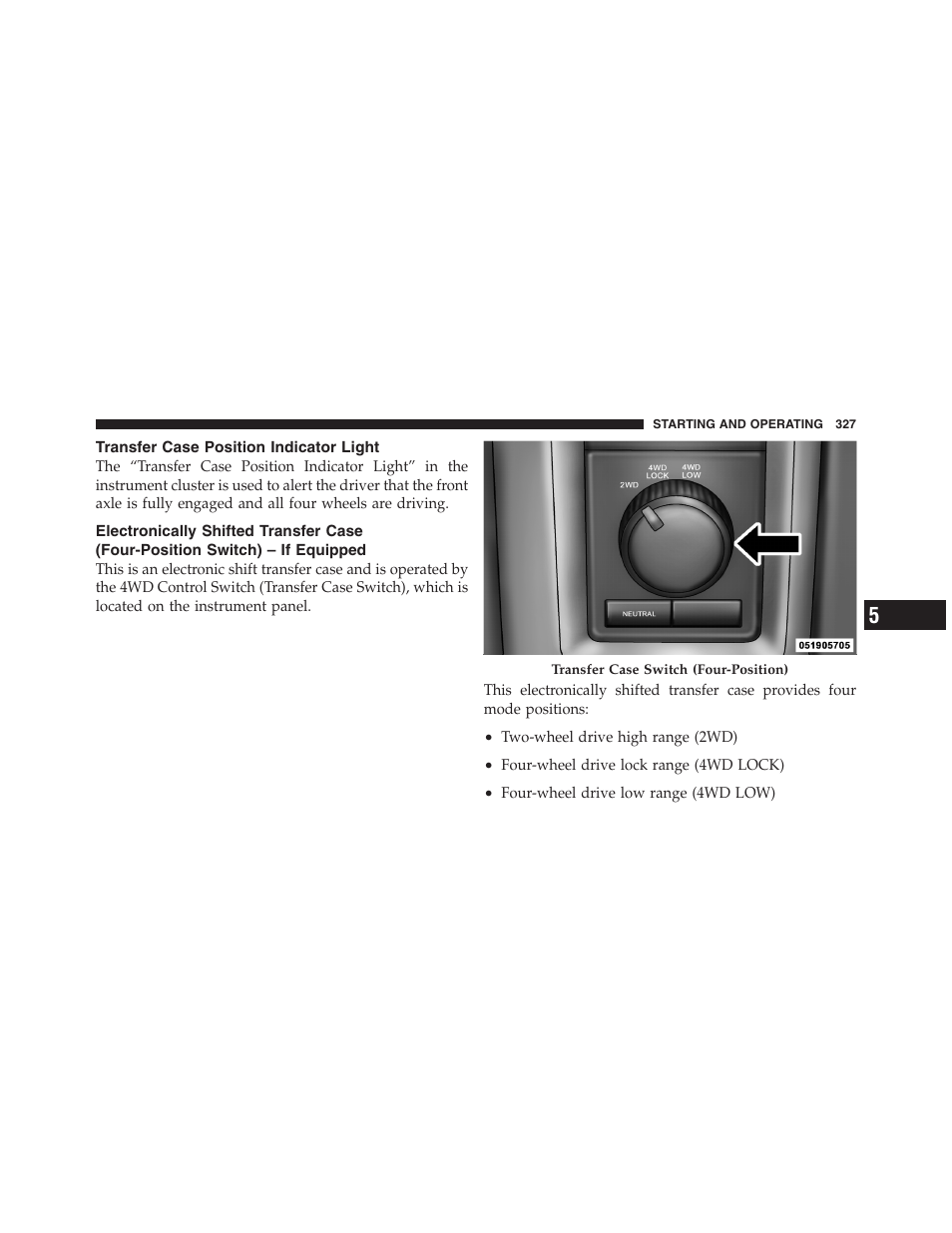 Transfer case position indicator light, Electronically shifted transfer case, Four-position switch) – if equipped | Dodge 2011 Ram 1500 User Manual | Page 328 / 622