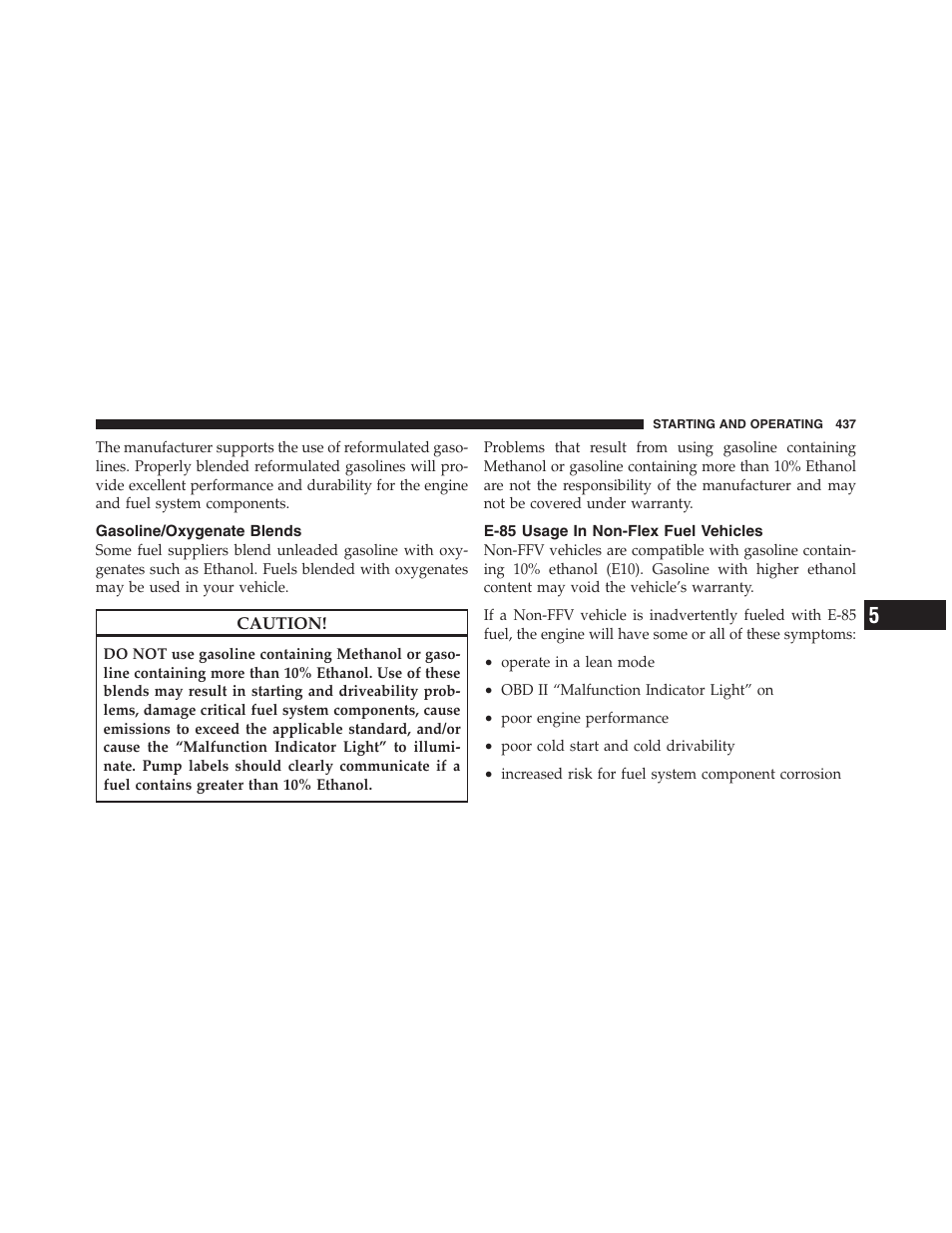 Gasoline/oxygenate blends, E-85 usage in non-flex fuel vehicles | Dodge 2011 Ram 1500 User Manual | Page 438 / 622