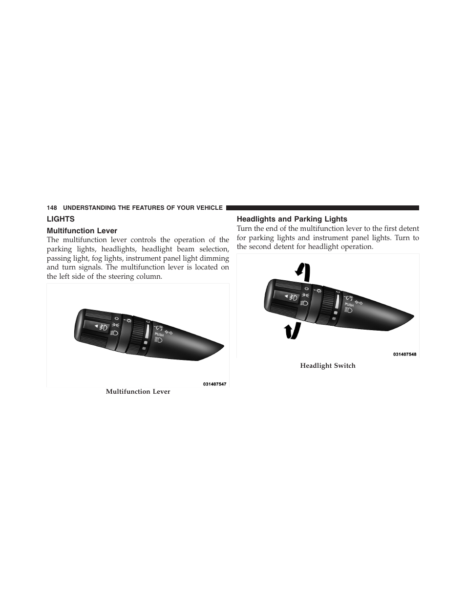 Lights, Multifunction lever, Headlights and parking lights | Front seat — manual recline | Dodge 2011 Nitro User Manual | Page 149 / 484