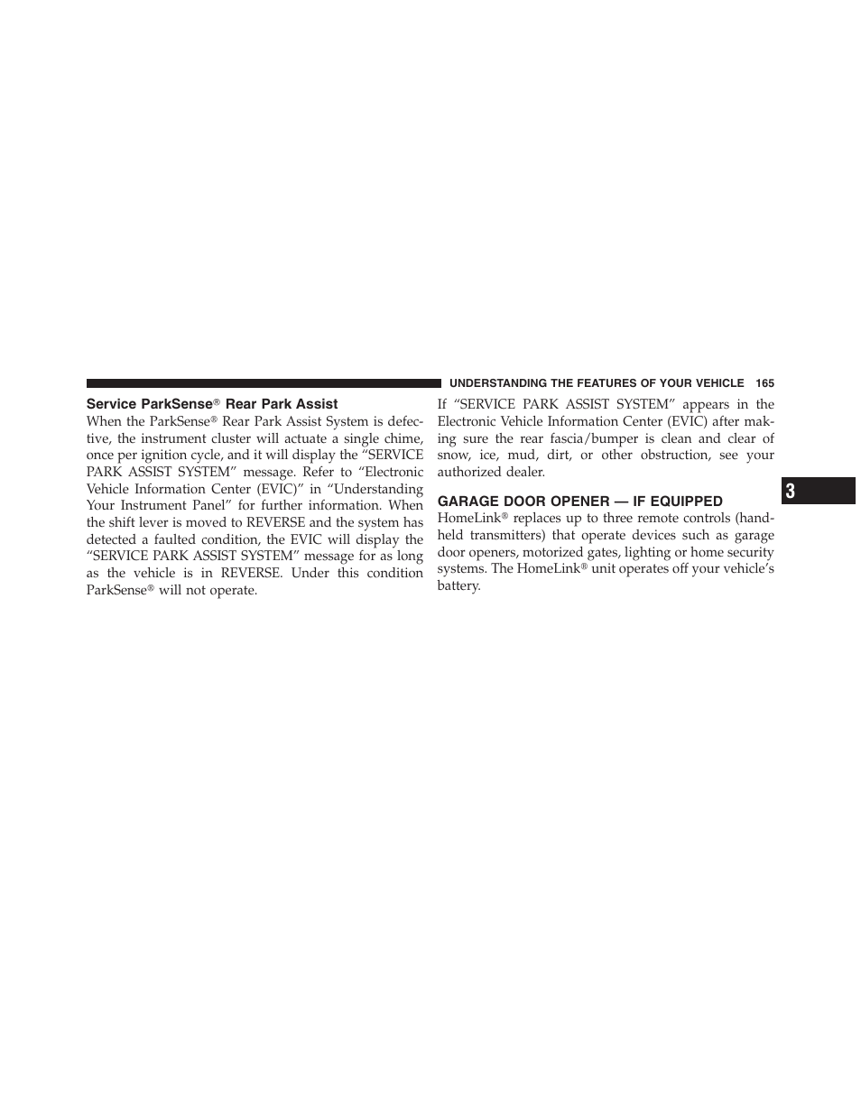 Service parksenseĥ rear park assist, Garage door opener — if equipped, Windshield wipers and washers | Windshield wiper operation | Dodge 2011 Nitro User Manual | Page 166 / 484
