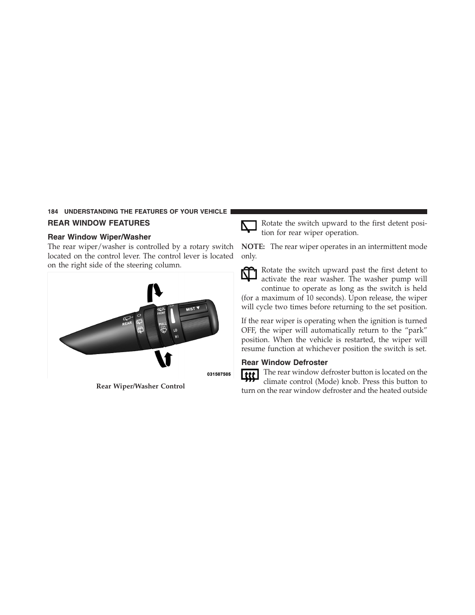 Rear window features, Rear window wiper/washer, Rear window defroster | Gate operator/canadian programming, Using homelink | Dodge 2011 Nitro User Manual | Page 185 / 484