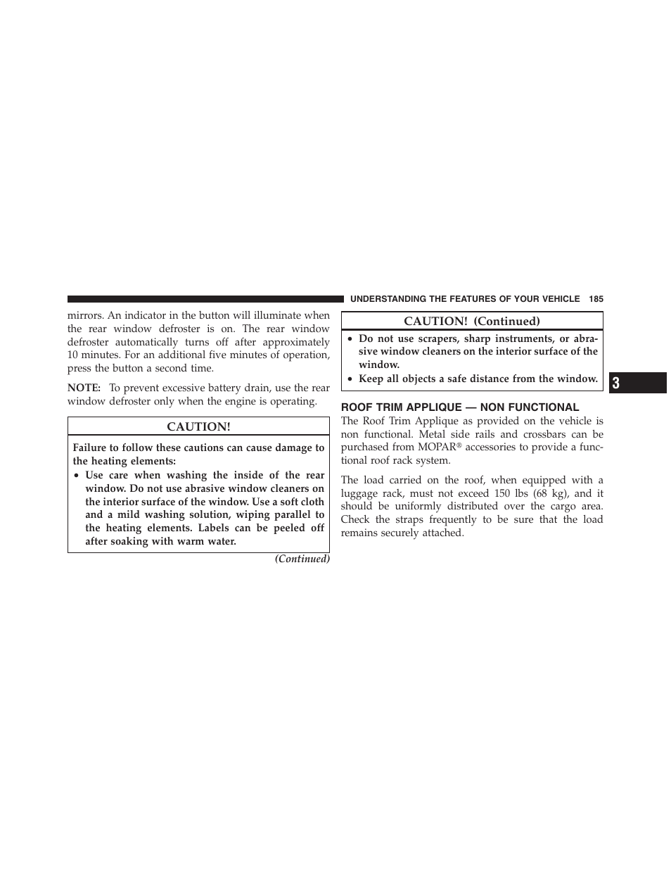 Roof trim applique — non functional, Reprogramming a single, Homelink | Button, Security, Troubleshooting tips | Dodge 2011 Nitro User Manual | Page 186 / 484