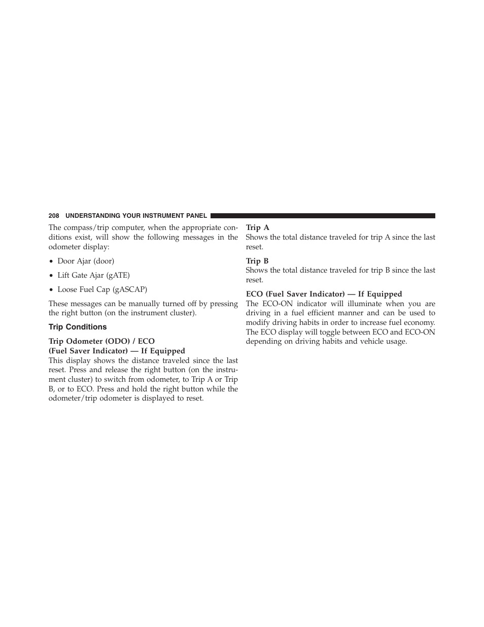 Trip conditions, Instrument panel features | Dodge 2011 Nitro User Manual | Page 209 / 484