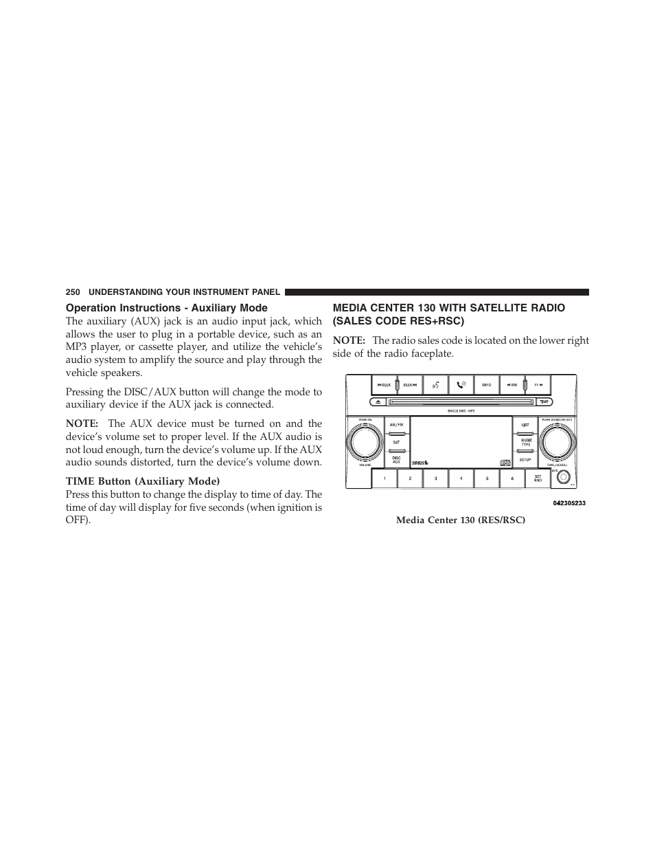 Operation instructions - auxiliary mode, Operation instructions - (disc mode for cd, And mp3/wma audio play, dvd-video) | Dodge 2011 Nitro User Manual | Page 251 / 484