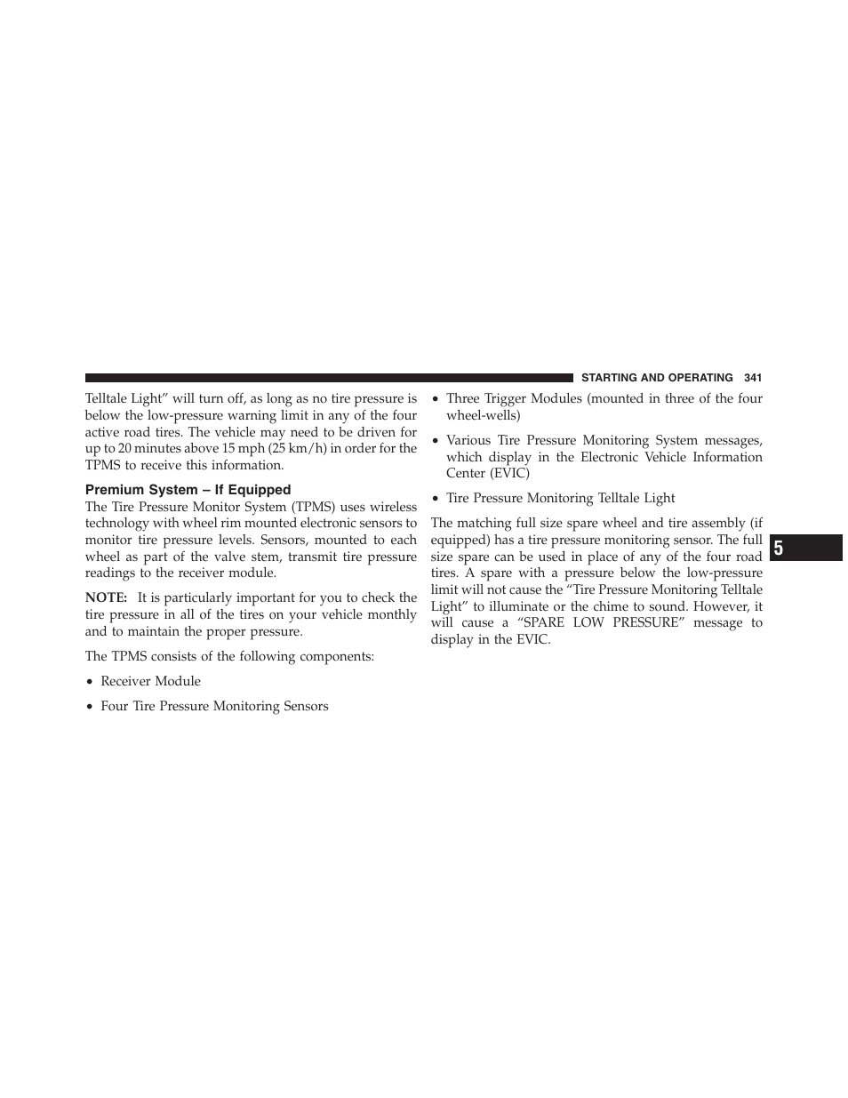 Premium system – if equipped, Electronic roll mitigation (erm), Electronic stability control (esc) | Dodge 2011 Nitro User Manual | Page 342 / 484