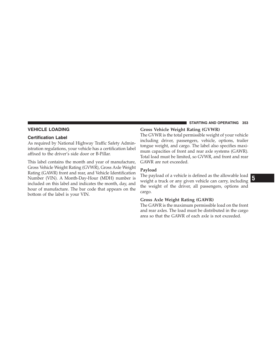 Vehicle loading, Certification label | Dodge 2011 Nitro User Manual | Page 354 / 484