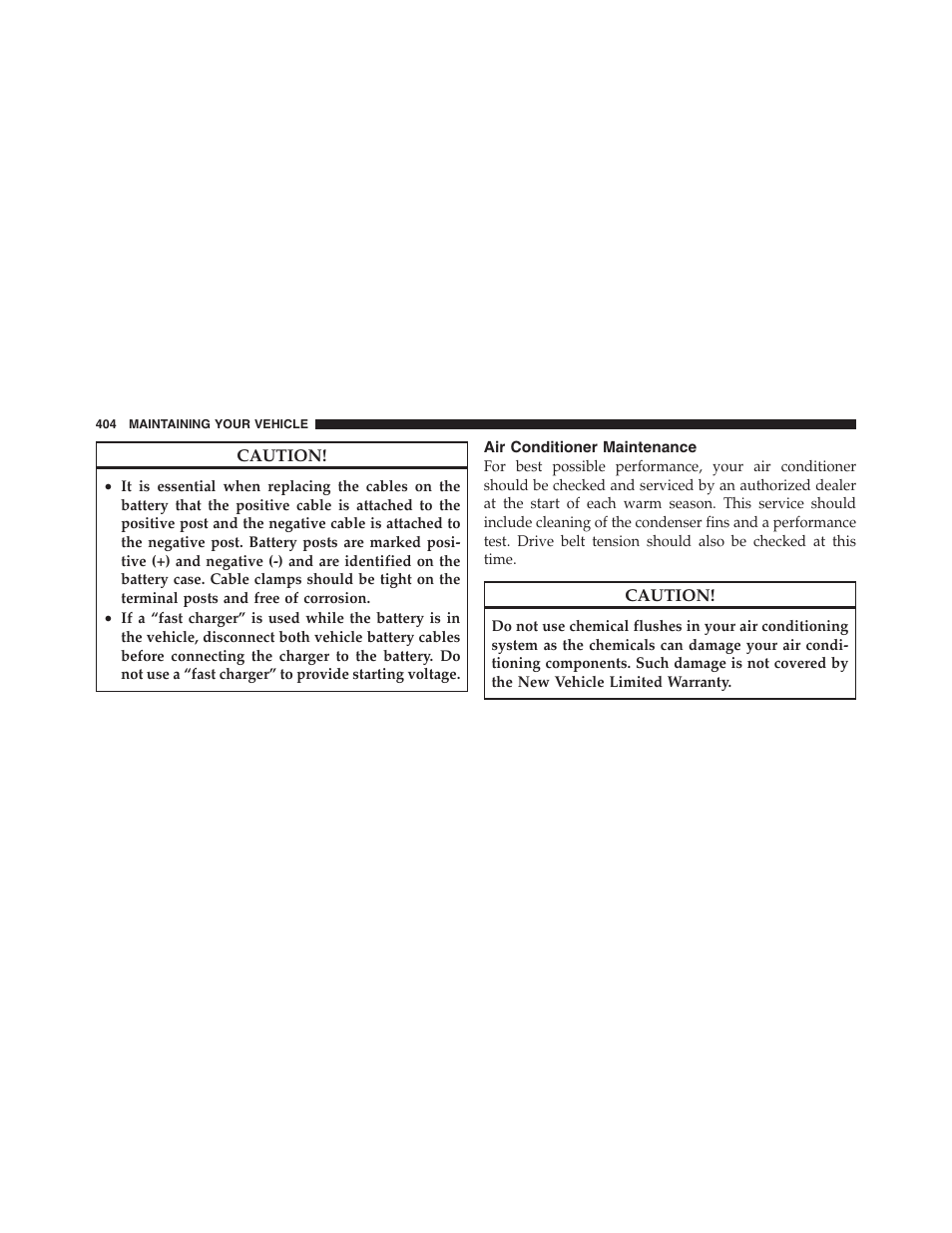 Air conditioner maintenance, Recreational towing, Behind motorhome, etc.) | Towing this vehicle, Behind another vehicle, Recreational towing — two-wheel drive, Models | Dodge 2011 Nitro User Manual | Page 405 / 484