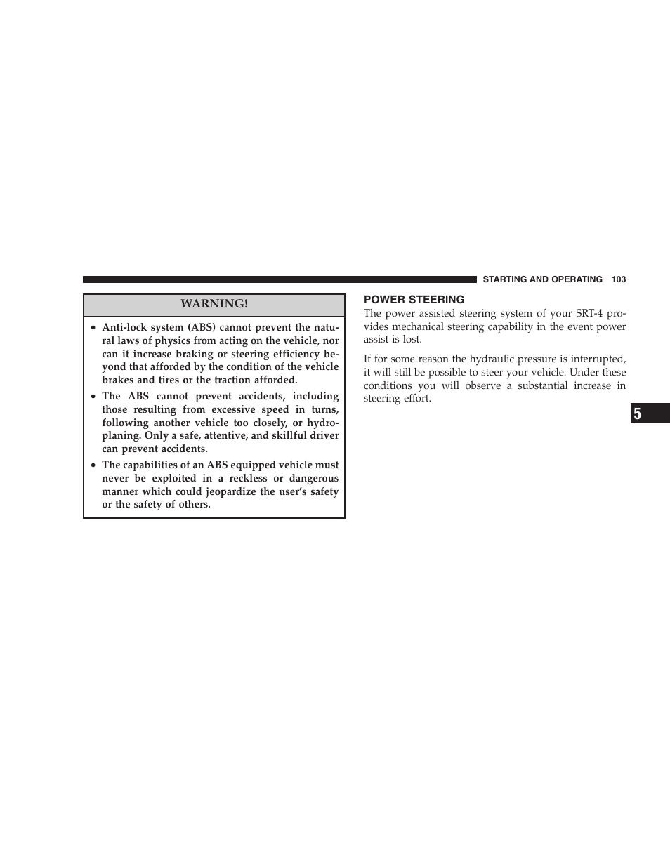 Power steering | Dodge 2005 PL Neon SRT4 User Manual | Page 103 / 216