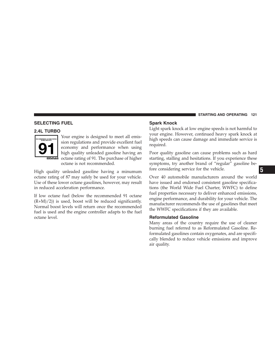 Selecting fuel, 4l turbo, Spark knock | Reformulated gasoline | Dodge 2005 PL Neon SRT4 User Manual | Page 121 / 216