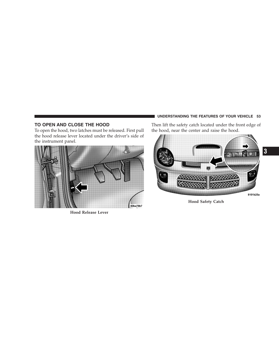 To open and close the hood | Dodge 2005 PL Neon SRT4 User Manual | Page 53 / 216