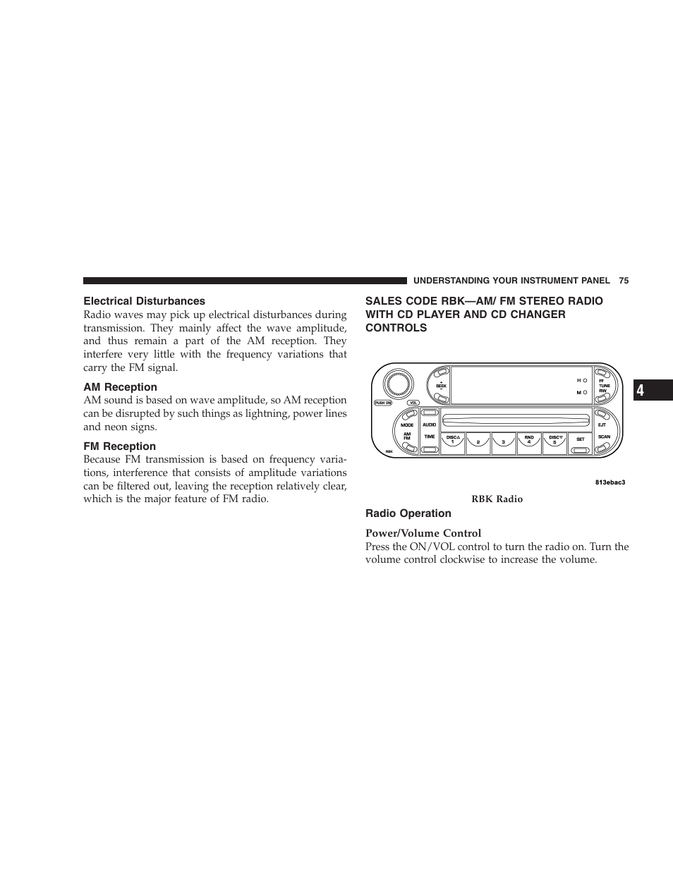 Electrical disturbances, Am reception, Fm reception | Sales code rbk—am/ fm stereo radio with, Cd player and cd changer controls, Radio operation | Dodge 2005 PL Neon SRT4 User Manual | Page 75 / 216