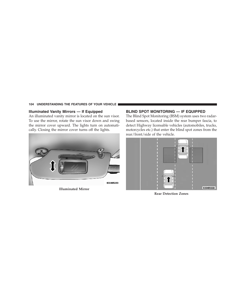 Illuminated vanity mirrors - if equipped, Blind spot monitoring - if equipped, Illuminated vanity mirrors — if | Equipped, Blind spot monitoring — if equipped | Dodge 2009 Caravan User Manual | Page 106 / 535