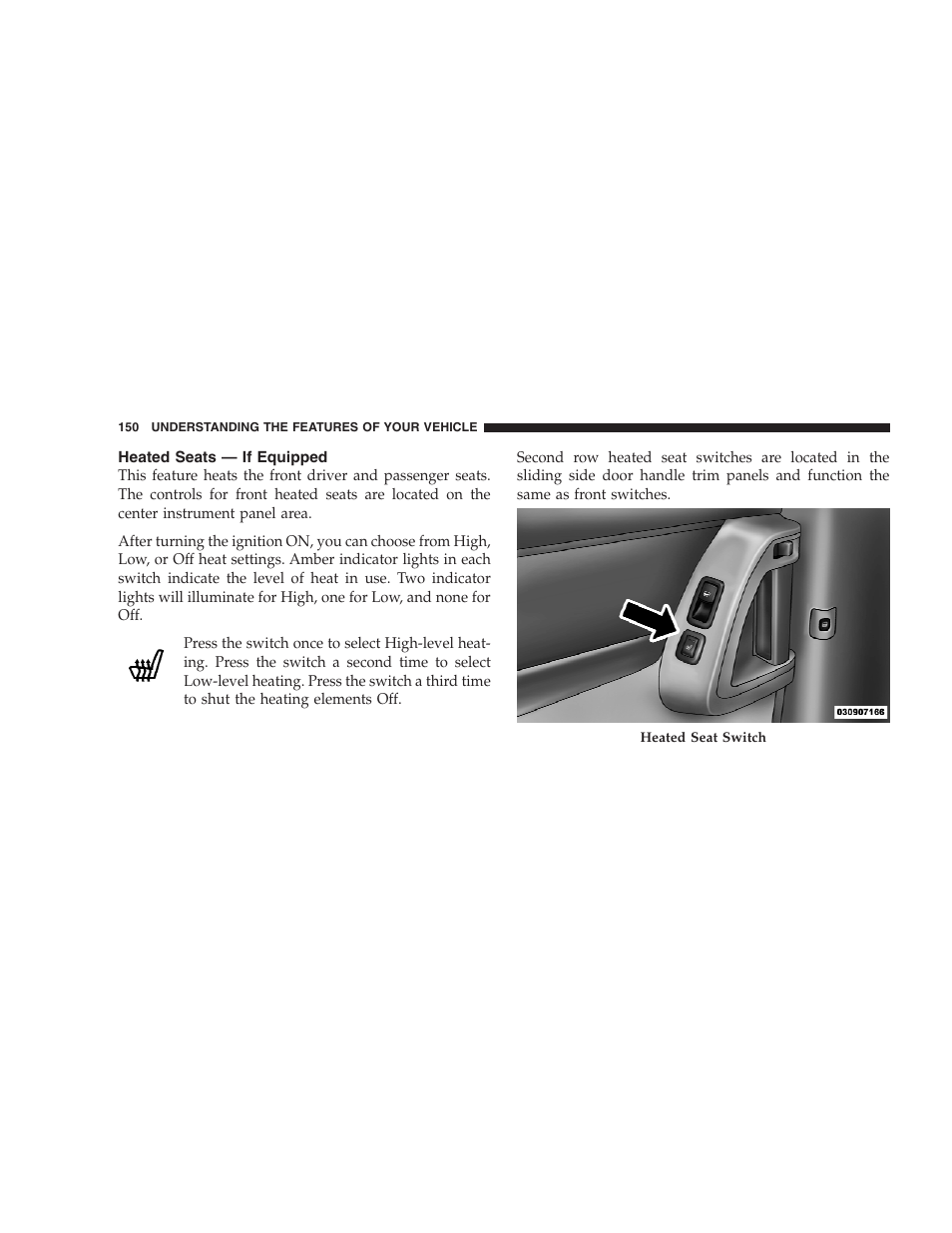 Heated seats - if equipped, Heated seats — if equipped | Dodge 2009 Caravan User Manual | Page 152 / 535