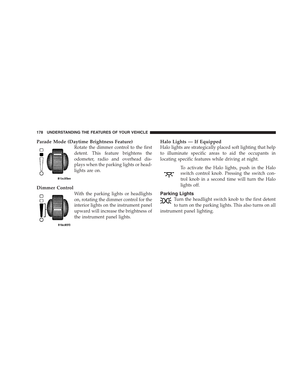 Parking lights | Dodge 2009 Caravan User Manual | Page 180 / 535