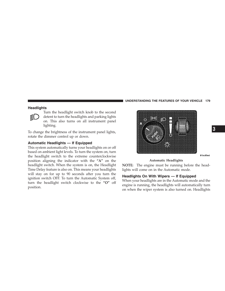 Headlights, Automatic headlights - if equipped, Headlights on with wipers - if equipped | Automatic headlights — if equipped, Headlights on with wipers, If equipped | Dodge 2009 Caravan User Manual | Page 181 / 535