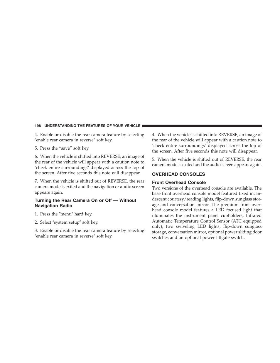 Overhead consoles, Front overhead console, Turning the rear camera on or off | Without navigation radio | Dodge 2009 Caravan User Manual | Page 200 / 535