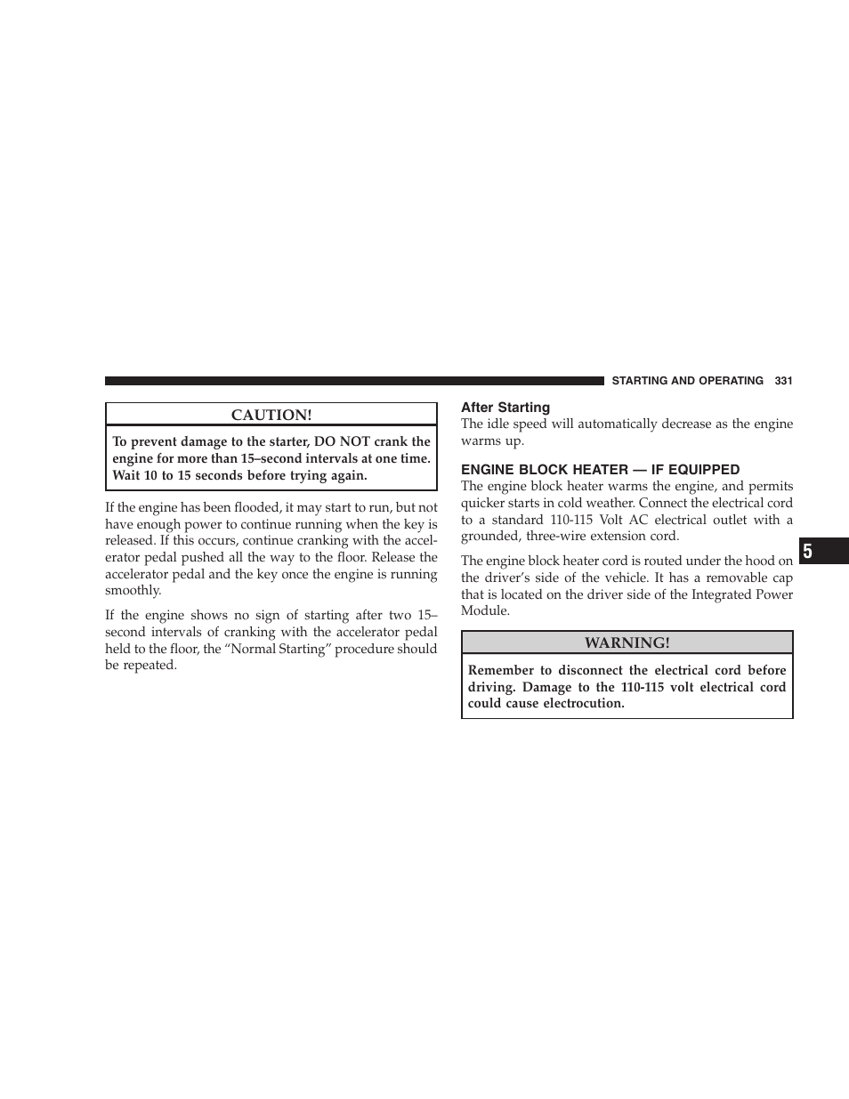 After starting, Engine block heater - if equipped, Engine block heater — if equipped | Dodge 2009 Caravan User Manual | Page 333 / 535
