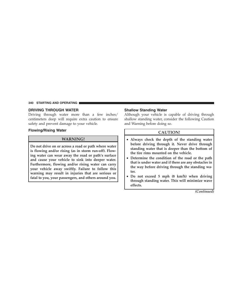 Driving through water, Flowing/rising water, Shallow standing water | Dodge 2009 Caravan User Manual | Page 342 / 535