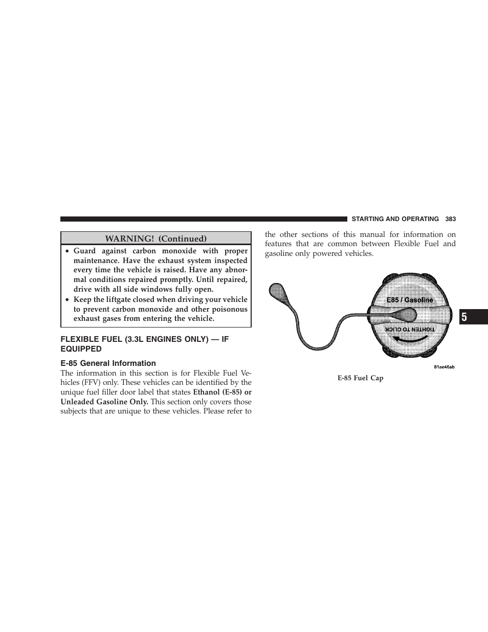 Flexible fuel (3.3l engines only) - if equipped, E-85 general information, Flexible fuel (3.3l engines only) — if | Equipped | Dodge 2009 Caravan User Manual | Page 385 / 535