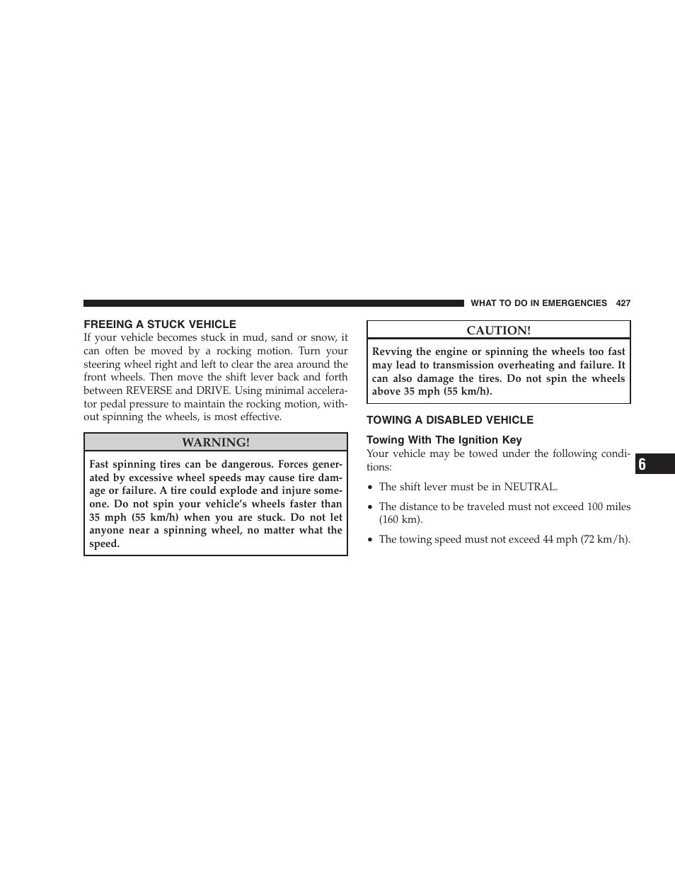Freeing a stuck vehicle, Towing a disabled vehicle, Towing with the ignition key | Dodge 2009 Caravan User Manual | Page 429 / 535