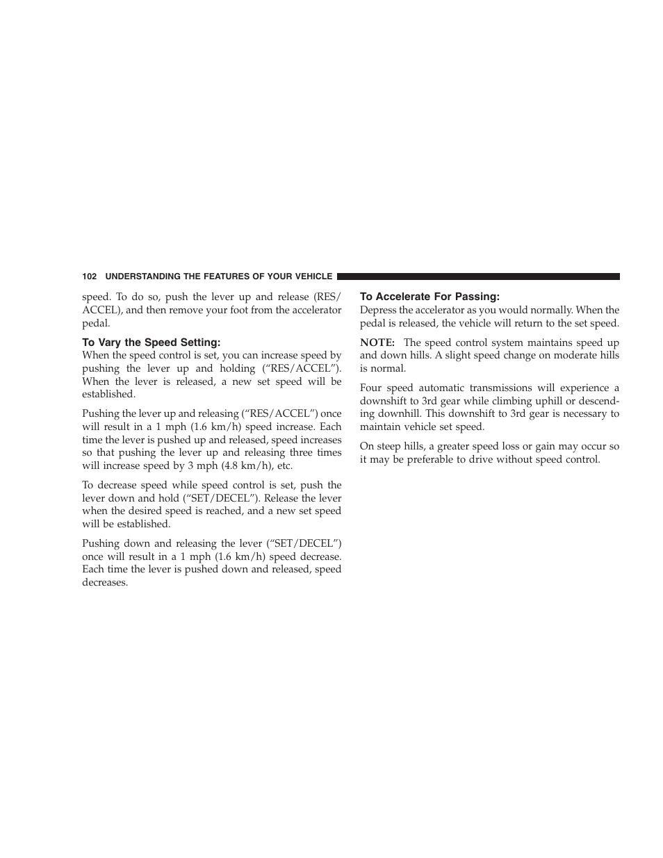 To vary the speed setting, To accelerate for passing | Dodge 2007 Charger SRT8 User Manual | Page 102 / 352