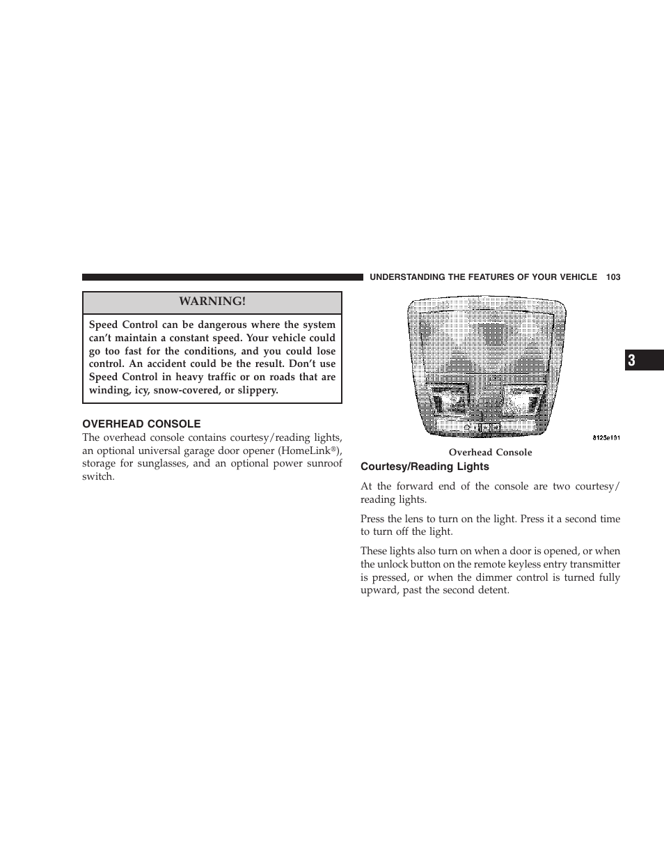 Overhead console, Courtesy/reading lights | Dodge 2007 Charger SRT8 User Manual | Page 103 / 352