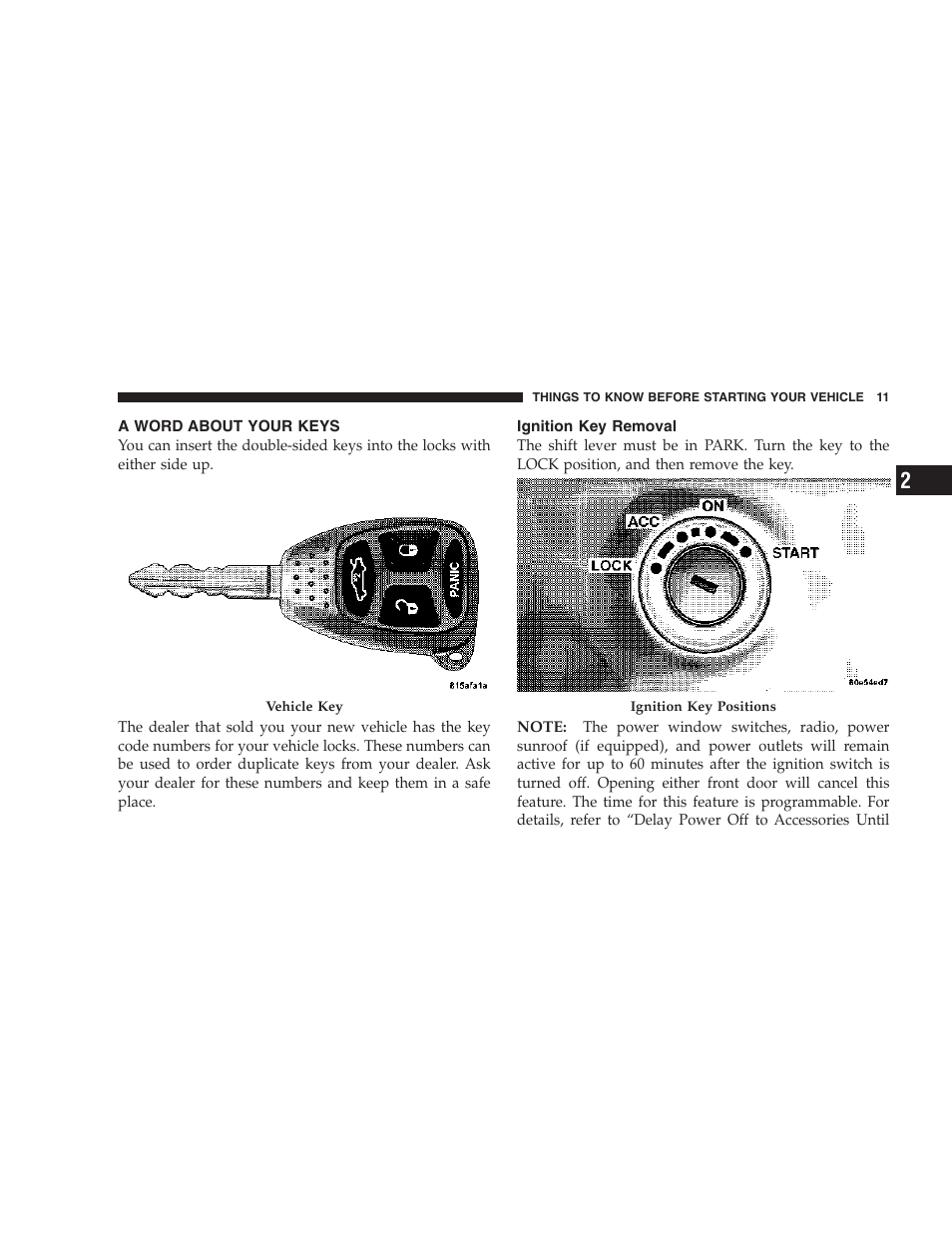 A word about your keys, Ignition key removal | Dodge 2007 Charger SRT8 User Manual | Page 11 / 352