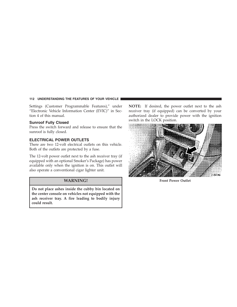 Sunroof fully closed, Electrical power outlets | Dodge 2007 Charger SRT8 User Manual | Page 112 / 352