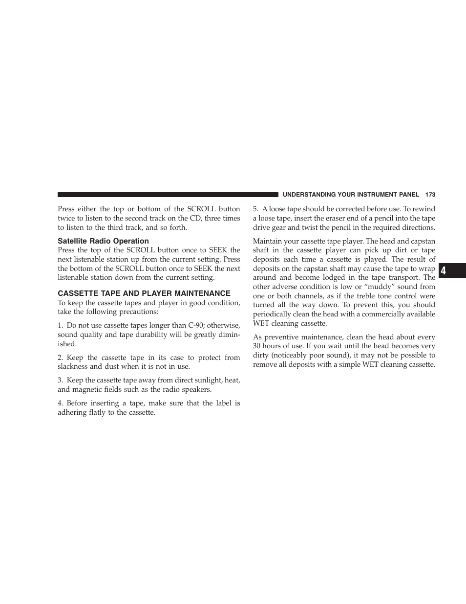 Satellite radio operation, Cassette tape and player maintenance | Dodge 2007 Charger SRT8 User Manual | Page 173 / 352