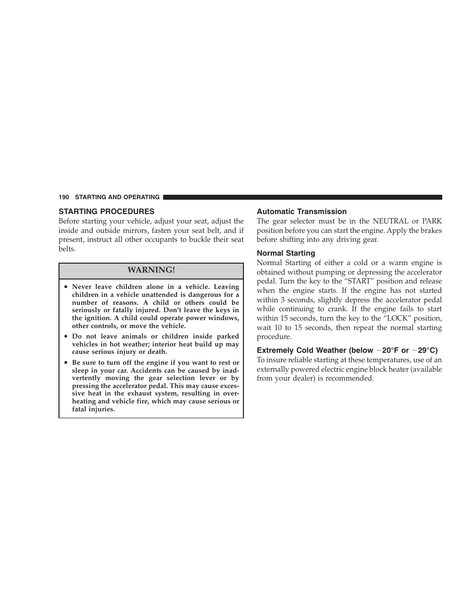 Starting procedures, Automatic transmission, Normal starting | Extremely cold weather (below, Ϫ20°f or ϫ29°c) | Dodge 2007 Charger SRT8 User Manual | Page 190 / 352