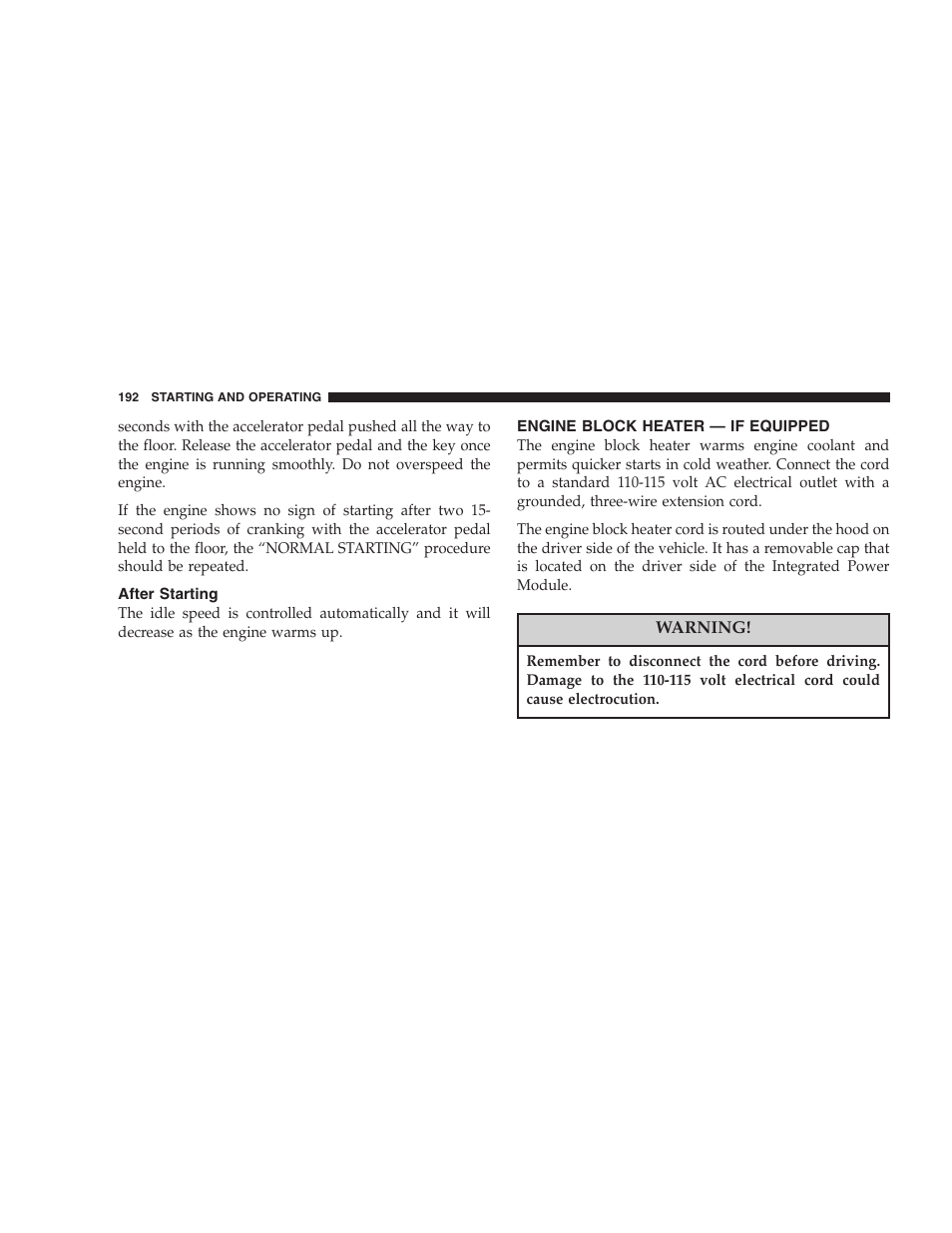 After starting, Engine block heater — if equipped | Dodge 2007 Charger SRT8 User Manual | Page 192 / 352