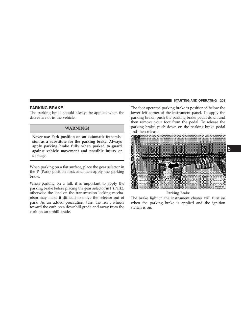 Parking brake | Dodge 2007 Charger SRT8 User Manual | Page 203 / 352