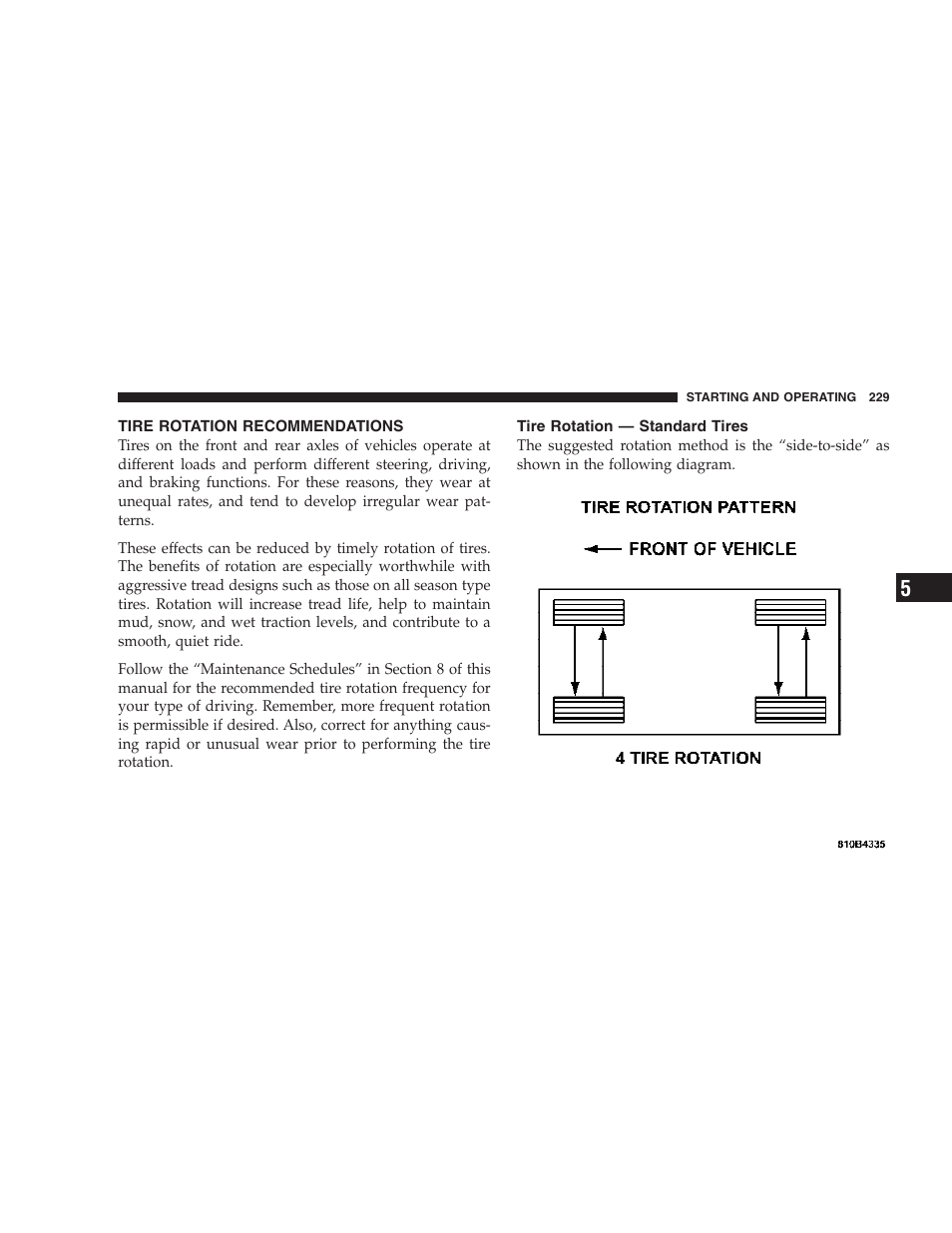 Tire rotation recommendations, Tire rotation — standard tires | Dodge 2007 Charger SRT8 User Manual | Page 229 / 352