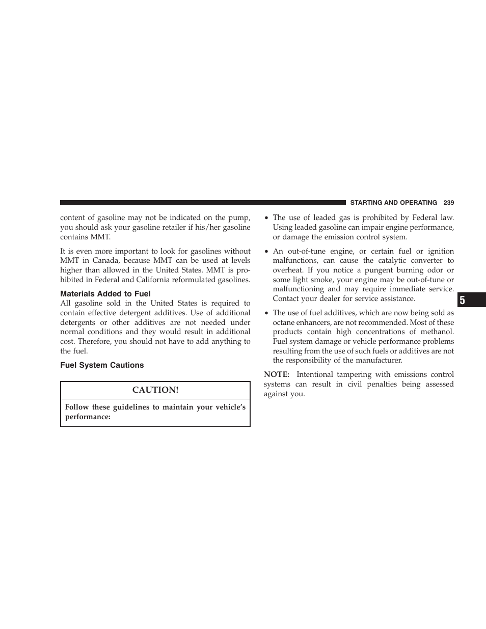 Materials added to fuel, Fuel system cautions | Dodge 2007 Charger SRT8 User Manual | Page 239 / 352