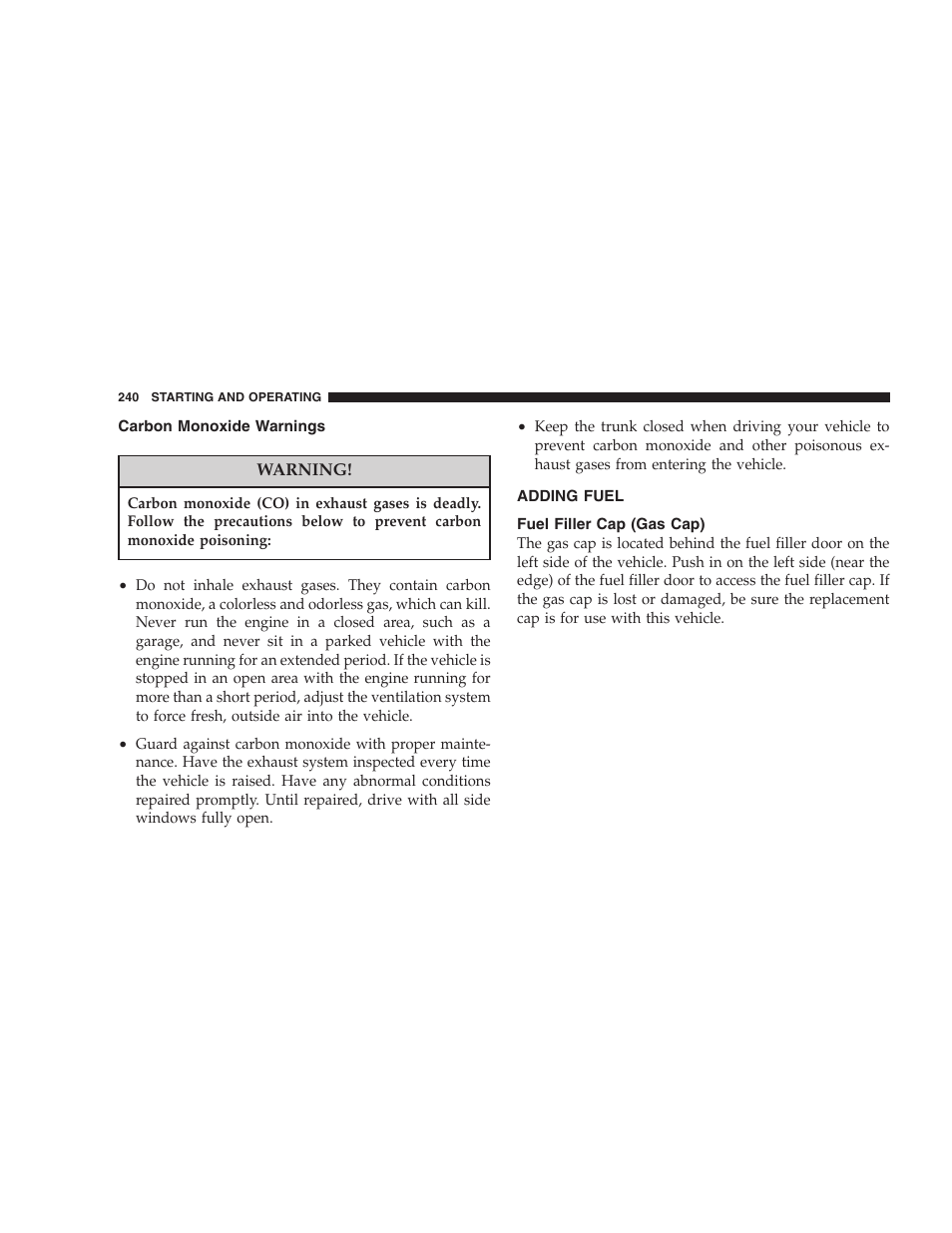 Carbon monoxide warnings, Adding fuel, Fuel filler cap (gas cap) | Dodge 2007 Charger SRT8 User Manual | Page 240 / 352