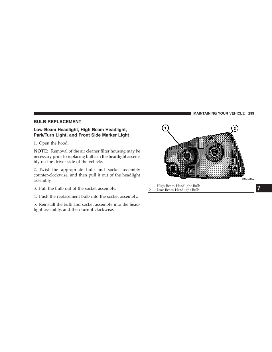 Bulb replacement, Low beam headlight, high beam | Dodge 2007 Charger SRT8 User Manual | Page 299 / 352